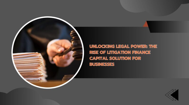 Litigation Finance Capital