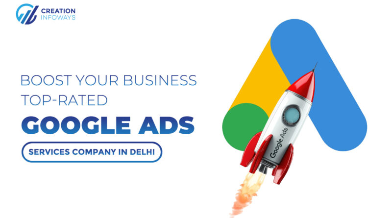 Google Ads Services Company in Delhi, Google Ads Services in Delhi