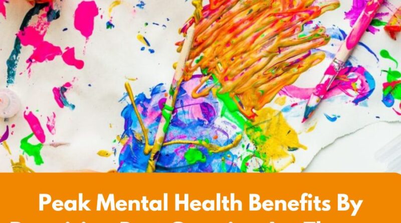 Peak Mental Health Benefits By Practising Best Creative Art Therapy