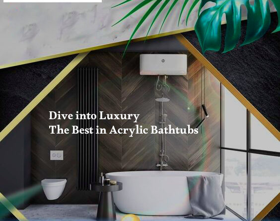 Buying Bathtubs Online: Your Ultimate Guide to Acrylic Bathtubs