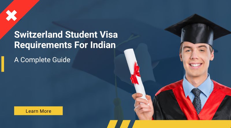 Switzerland Student Visa Requirements