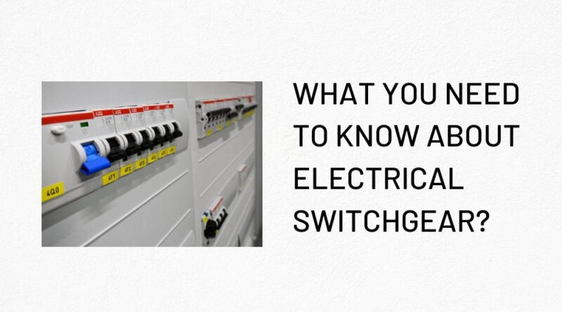 What you need to know about Electrical Switchgear
