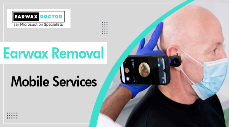 mobile earwax removal in London