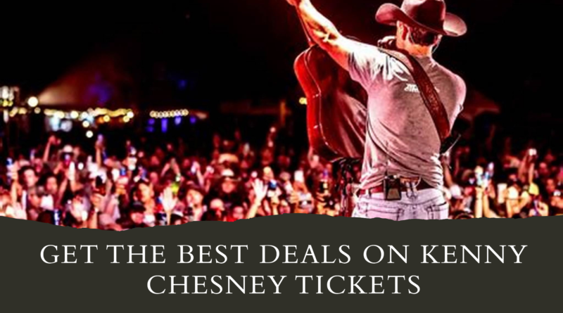 Kenny Chesney Tickets