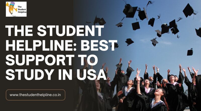 The Student Helpline: Best Support to Study in USA