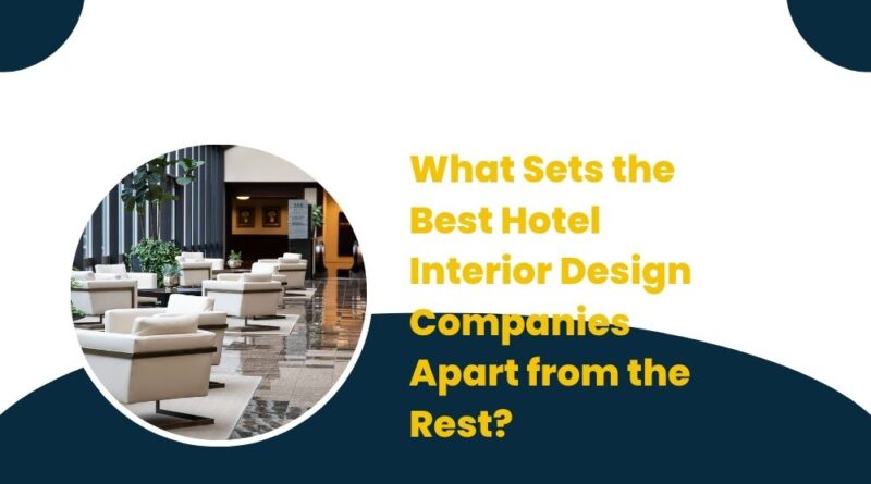 Hotel Interior Design Companies