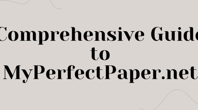 guide to myperfectpaper.net