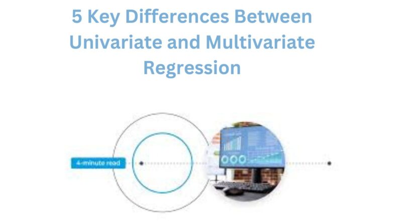 5 Key Differences Between Univariate and Multivariate Regression