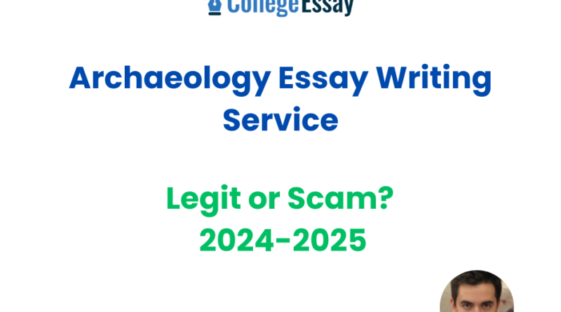 Archaeology Essay Writing Service ✅ Legit or Scam 2024