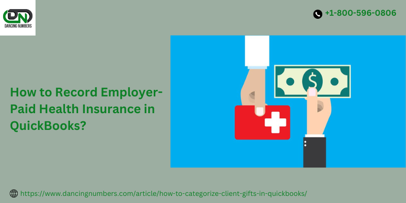 How to Record Employer-Paid Health Insurance in QuickBooks